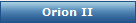 Orion II